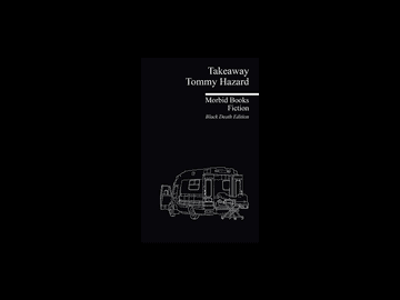 Takeaway: Black Death Edition by Tommy Hazard