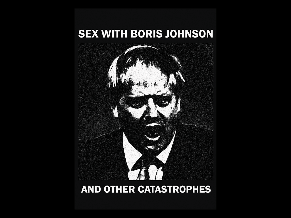 Sex with Boris Johnson and Other Catastrophes